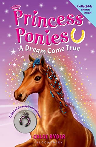 Princess Ponies: A Dream Come True [With Collectible Charm] (Princess Ponies, 2)